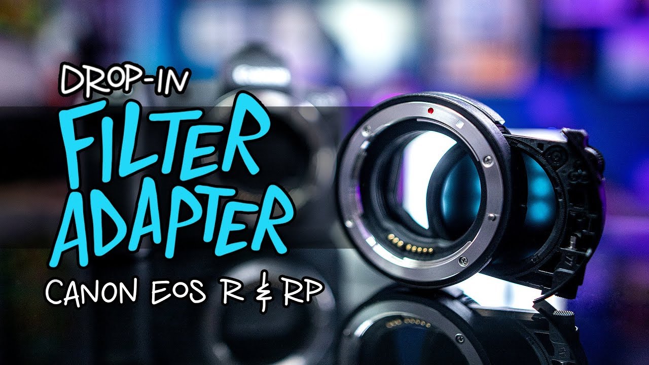 Canon RF Drop In Filter Adapter: Awesome But Expensive
