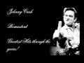 Johnny Cash Album - #1 God has my fortune laid away!