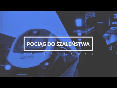 Kriz - Pociąg do szaleństwa feat. Tekape