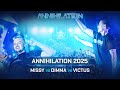 MISSY Vs DIMMA Vs VICTUS ANNIHILATION 2025