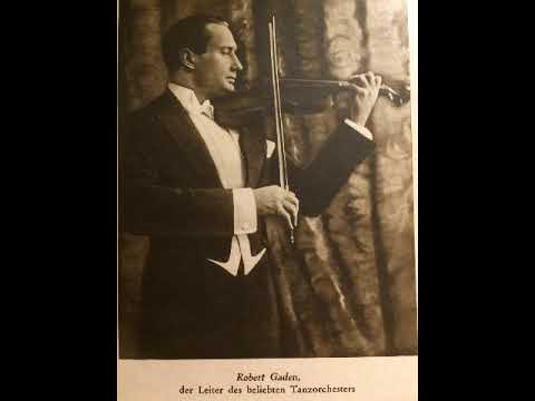 Robert Gaden und sein Orchester, Melodie der Liebe, Foxtrot, Berlin, 1936