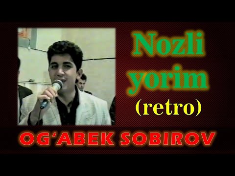 Og‘abek Sobirov. Nozli yorim. Oshiq Erkin so‘zi.