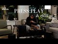 Crate Sessions | Press Play & Chill #2