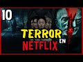 TOP 10 Mejores PELÍCULAS De TERROR En NETFLIX