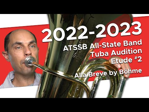 B Flat Major (Alla breve) by Böhme - 2022-2023 ATSSB All-State Band Tuba Audition Etude #2