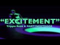 Trippie Redd & PARTYNEXTDOOR - “Excitement” ~ (Slowed to perfection/Bass Boosted)