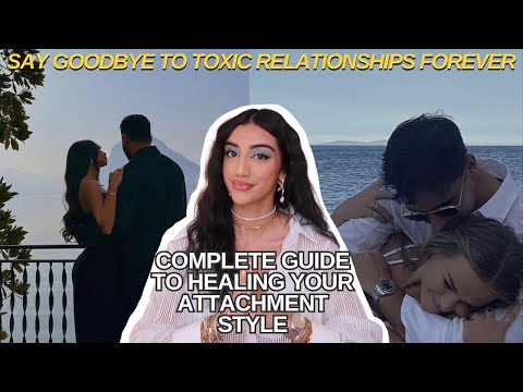 how you can HEAL your attachment style for healthy relationships | anxious & avoidant to SECURE