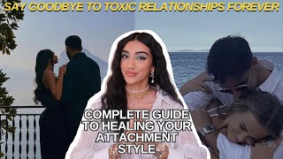 how you can HEAL your attachment style for healthy