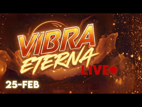 PROGRAMA VIBRA ETERNA LIVE | 25 FEB