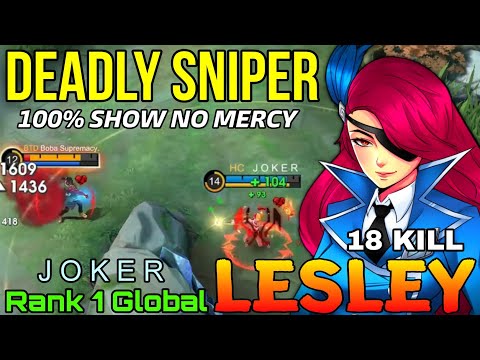 18 Kills Lesley The Deadly Sniper - Top 1 Global Lesley by J O K E R - Mobile Legends