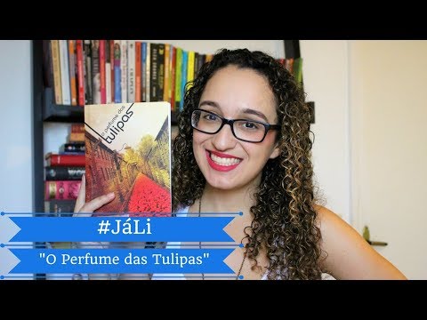 #JáLi - O Perfume das Tulipas, de Maura Palumbo