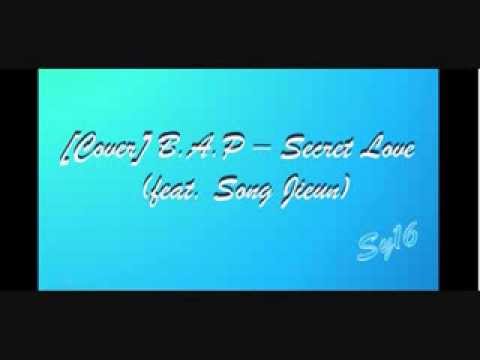 [Cover] B.A.P - Secret Love (feat. Song Jieun) 26sep2013