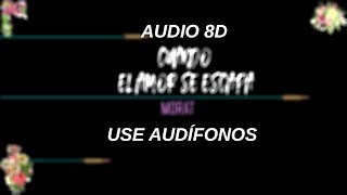 Cuando El Amor Se Escapa - Morat | Audio 8D