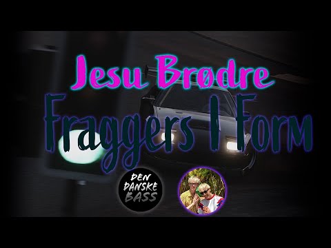 Jesu Brødre - Fraggers I Form [Bass Boosted]