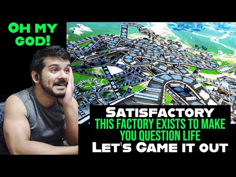 Satisfactory gameplay - Let's Game It Out This Factory Exists to Make You Question Life reaction