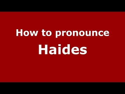 How to pronounce Haides (Greek/Greece) - PronounceNames.com