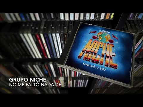 04. No me faltó nada de ti - GRUPO NICHE (Llegando al 100% - 1992)