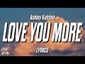 Ashley Kutcher - Love You More (Lyrics)