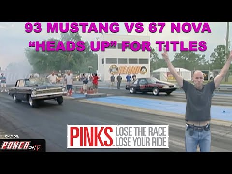 PINKS- Lose The Race...Lose Your Ride - "ALL HEADS UP" Mustang vs Nova For Titles - Full Episode