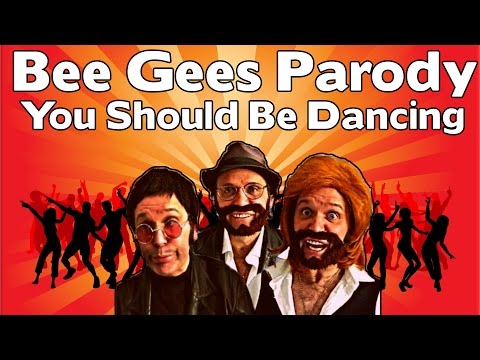 The Bee Gees - You Should Be Dancing Parody