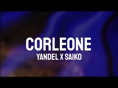 Yandel x Saiko - CORLEONE (Letra/Lyrics)