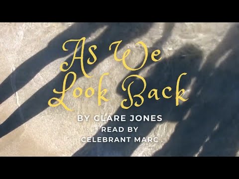 As We Look Back - Poem for a Mother's Funeral - by Clare Jones