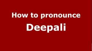 How to pronounce Deepali