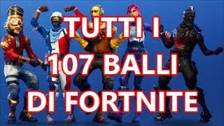 TUTTI I 107 BALLI DI FORTNITE