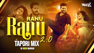 Download lagu Ranu Ranu 2.0 ( Tapori Mix ) Dj Rock Mankar | TAPORI MIX | 2k22 Dj Remix Song | Trending Dj Song mp3