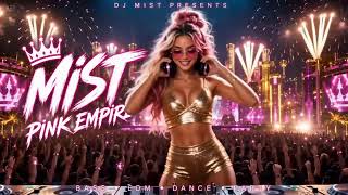 Download lagu 🔥 DJ MIST — PINK EMPIRE LIVE 👑 EDM FESTIVAL | BASS • DANCE • PARTY • NONSTOP MIX mp3