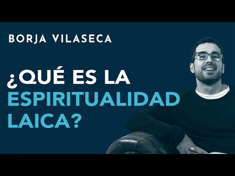 ¿Qué es la espiritualidad laica?