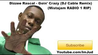 Dizzee Rascal Goin&#39; Crazy (DJ Cable Remix) (Exclusive)