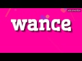 WANCE - HOW TO PRONOUNCE IT!?