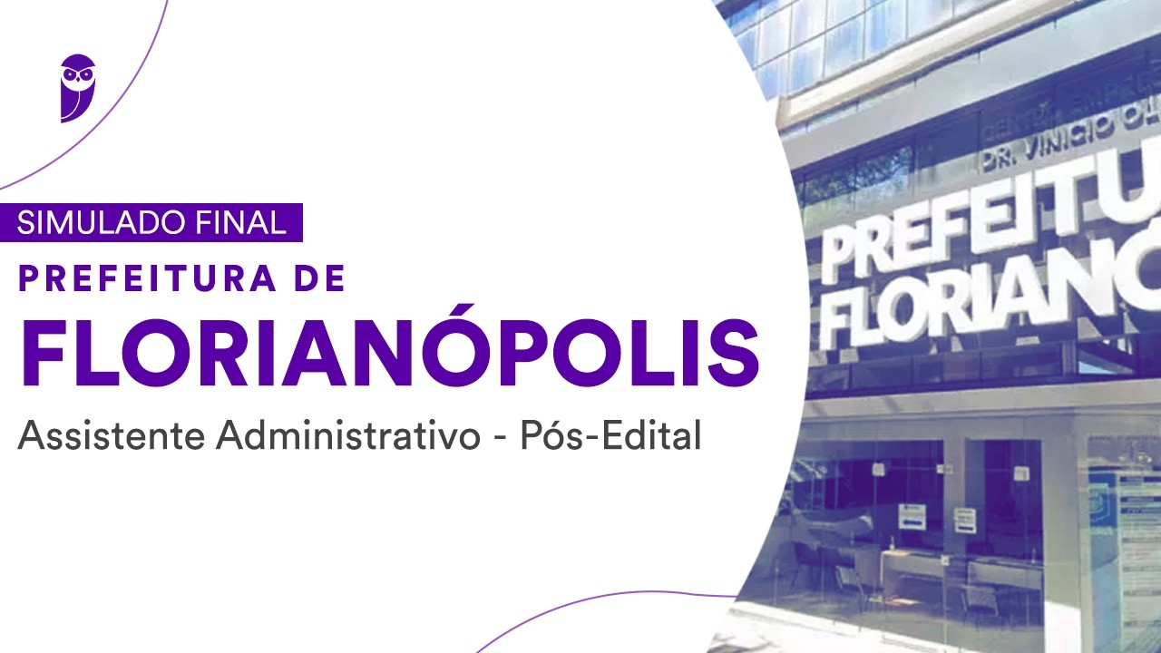 Simulado Final Prefeitura de Florianópolis - Assistente Administrativo - Pós-Edital - Correção