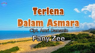Download lagu Terlena Dalam Asmara - Fany Zee (lirik Lagu) | Lagu Indonesia  ~ berharap cinta kan abadi mp3