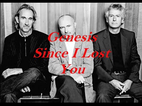 Since I Lost You - Genesis