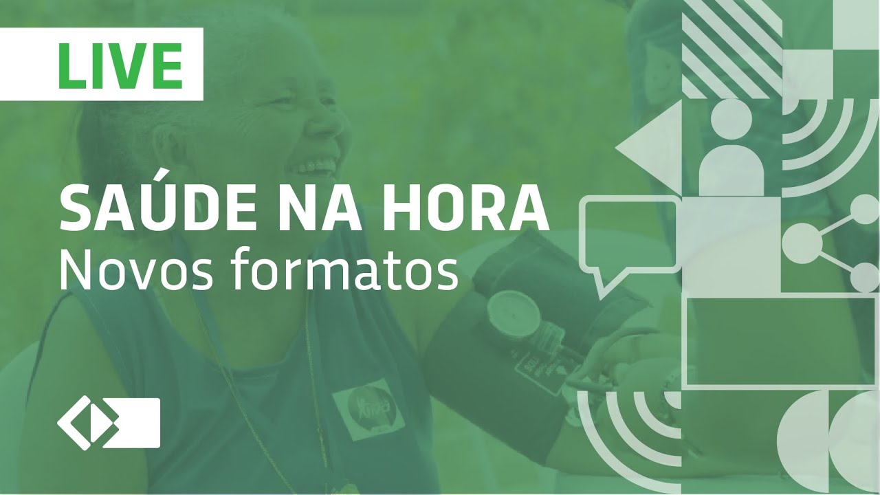 LIVE: Novos formatos do Programa Saúde na Hora