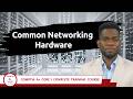 CompTIA A+ Core 1: Compare Common Networking Hardware Devices