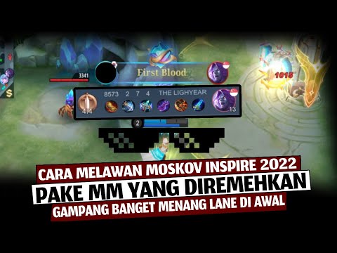 Cara Melawan MOSKOV INSPIRE Pake MM Yang Sering Diremehkan 2022| Mobile Legends Indonesia
