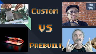 Custom PC vs Prebuilt PC - What Are The Pros & Cons? (2020)