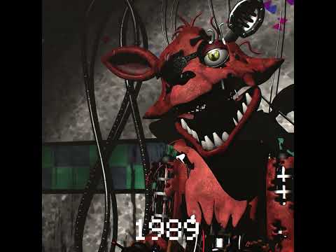 FNAF Withered Foxy Animation over the years