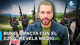 Medio salvadoreño revela que Bukele aceptó pactar con Cártel Jalisco Nueva Generación