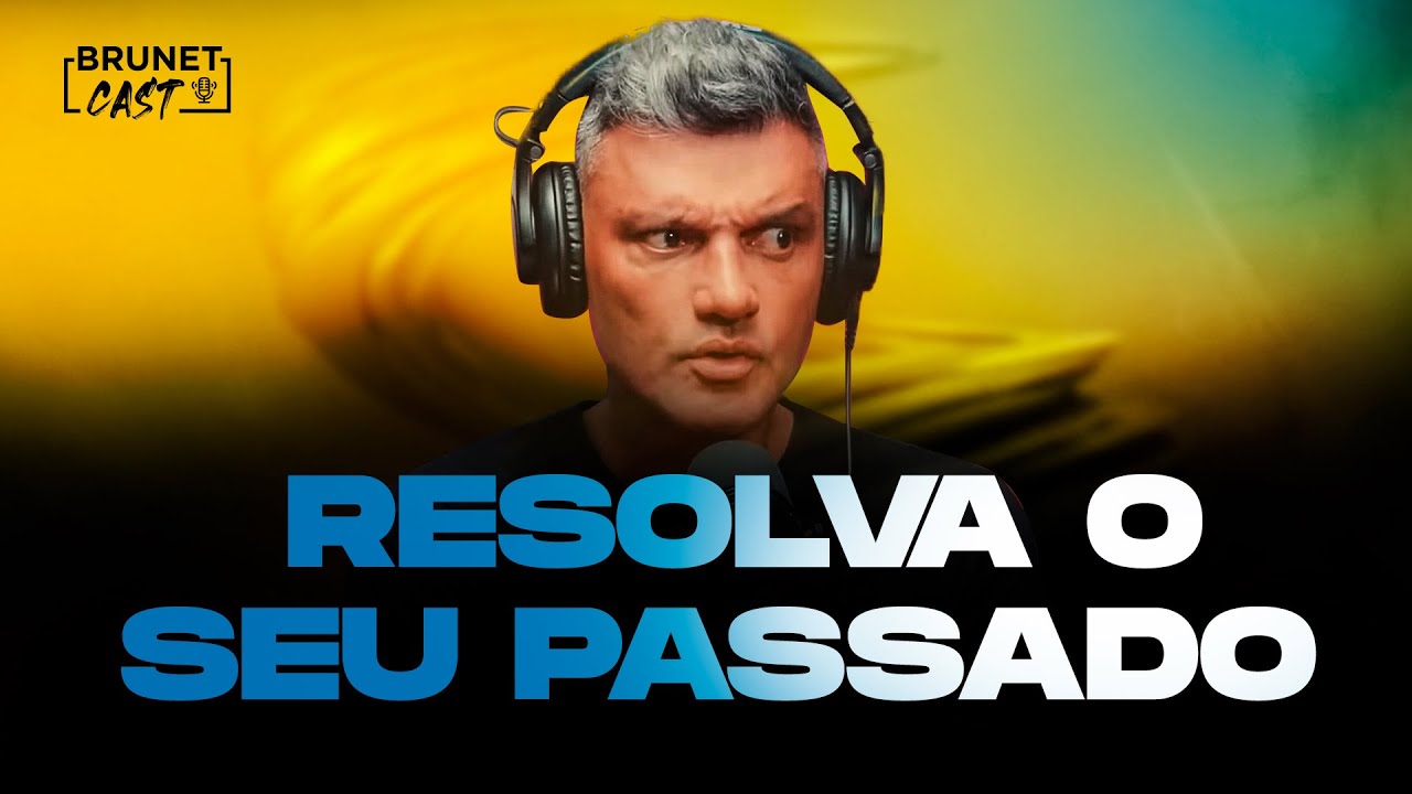 Não fique preso no passado | BrunetCAST