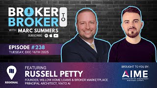 Broker to Broker Podcast: Russell Petty - Ep. 238