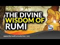 The Divine Wisdom Of Rumi