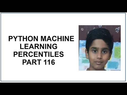 Python Machine Learning Percentiles Numpy Python Programming Python Tutorial 116
