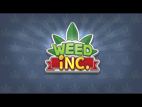 Weed Inc: Idle Tycoon - Gameplay (iOS, Android) - YouTube