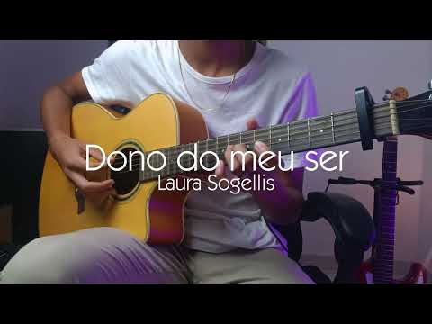 Dono Do Meu Ser - Laura Souguellis
