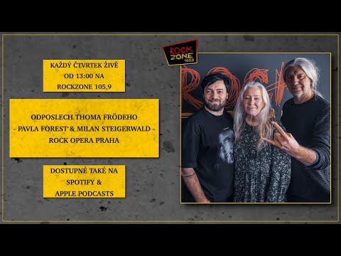 Odposlech Thoma Frödeho - Pavla Forest & Milan Steigerwald (ROCK OPERA PRAHA)