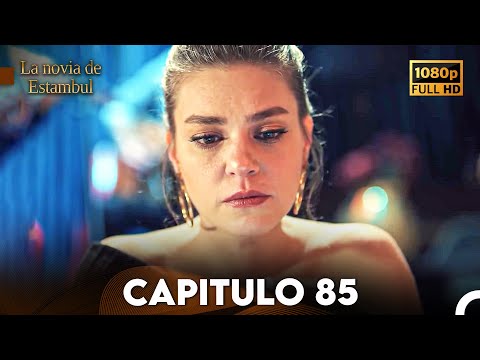 La Novia De Estambul Capítulo 85 (Doblada En Español) (Versión Larga)